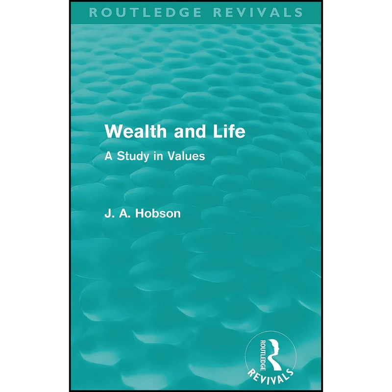 کتاب Wealth and Life  اثر J. A. Hobson انتشارات بله