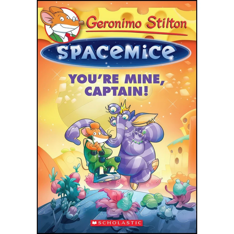 کتاب Youre Mine, Captain!  اثر Geronimo Stilton انتشارات Scholastic Paperbacks 