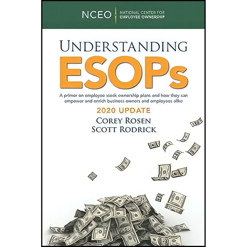 کتاب Understanding ESOPs, 2020 Update اثر Corey Rosen and Scott Rodrick انتشارات بله