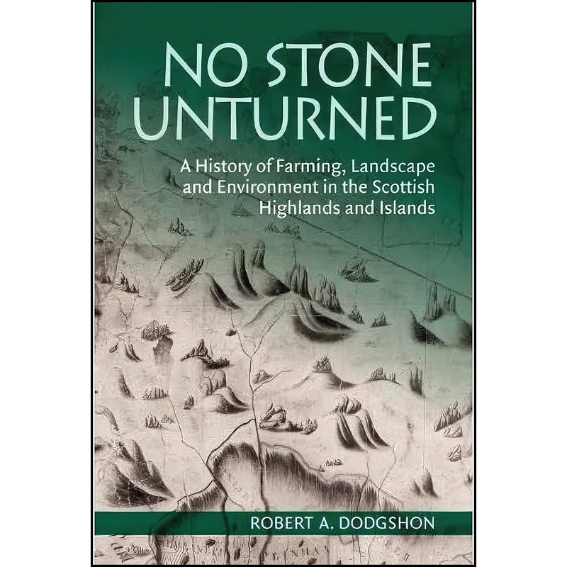 کتاب No Stone Unturned اثر Robert A Dodgshon انتشارات Edinburgh University Press