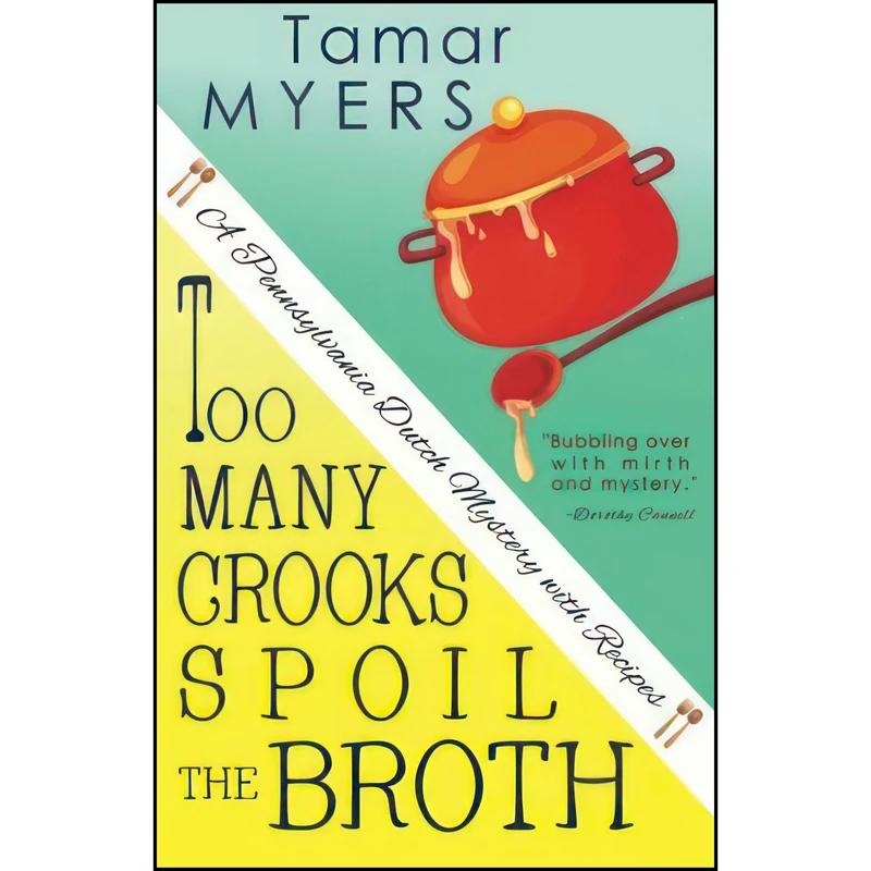 کتاب Too Many Crooks Spoil the Broth  اثر Tamar Myers انتشارات تازه ها