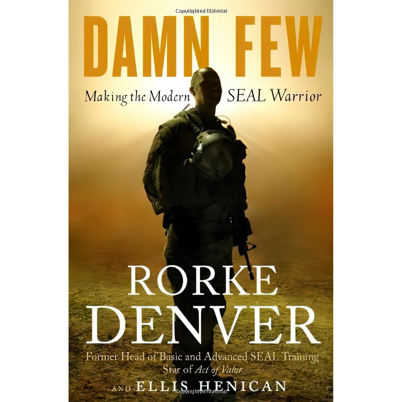 کتاب Damn Few اثر Rorke Denver and Ellis Henican انتشارات Hachette Books
