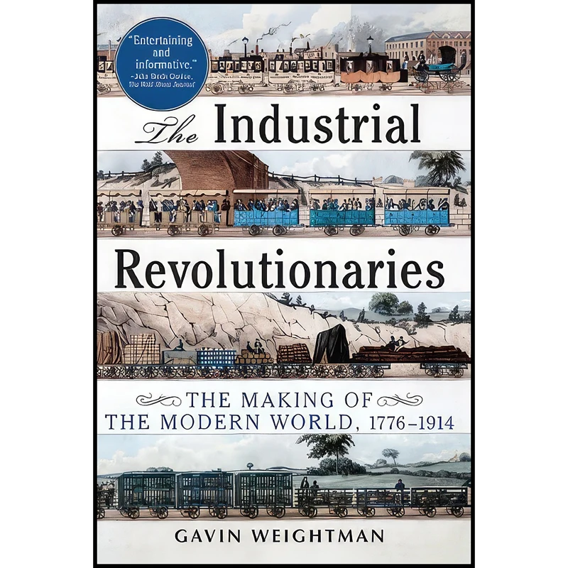 کتاب The Industrial Revolutionaries اثر Gavin Weightman انتشارات Grove Press