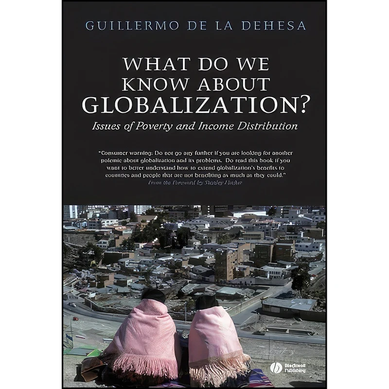 کتاب What Do We Know About Globalization? اثر Guillermo de la Dehesa انتشارات Wiley-Blackwell