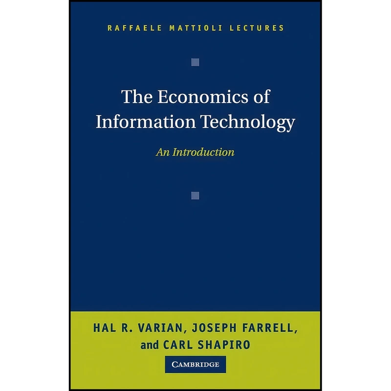 کتاب The Economics of Information Technology اثر Hal R. Varian انتشارات Cambridge University Press