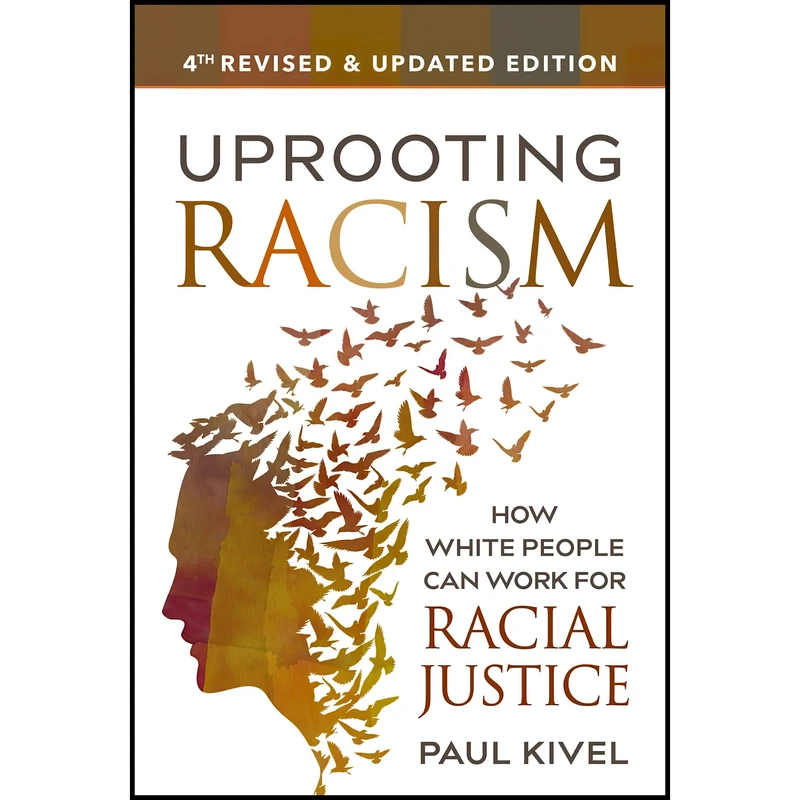 کتاب Uprooting Racism  اثر Paul Kivel انتشارات New Society Publishers
