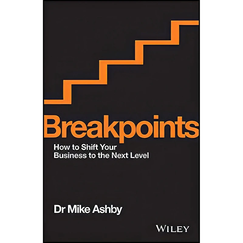 کتاب Breakpoints اثر Mike Ashby انتشارات Wiley