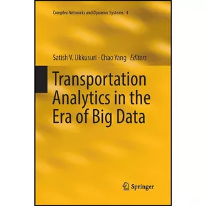 کتاب Transportation Analytics in the Era of Big Data  اثر Satish V. Ukkusuri and Chao Yang انتشارات بله