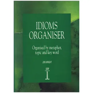 کتاب Idioms Organiser اثر Jon Wright انتشارات اف تی پرس