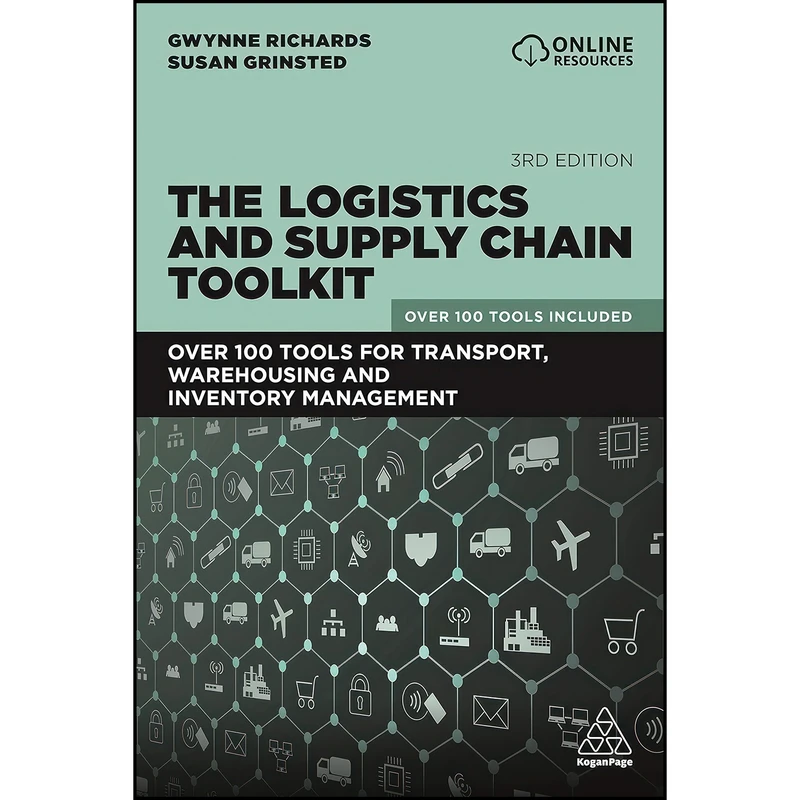 کتاب The Logistics and Supply Chain Toolkit اثر Gwynne Richards and Susan Grinsted انتشارات Kogan Page