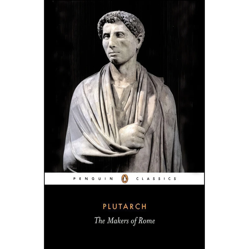 کتاب The Makers of Rome اثر Plutarch and Ian Scott-Kilvert انتشارات Penguin Classics
