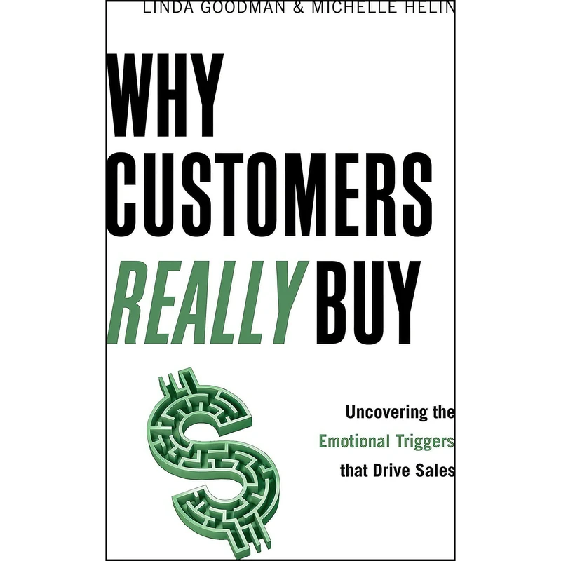 کتاب Why Customers Really Buy اثر Linda Goodman and Michelle Helin انتشارات Weiser