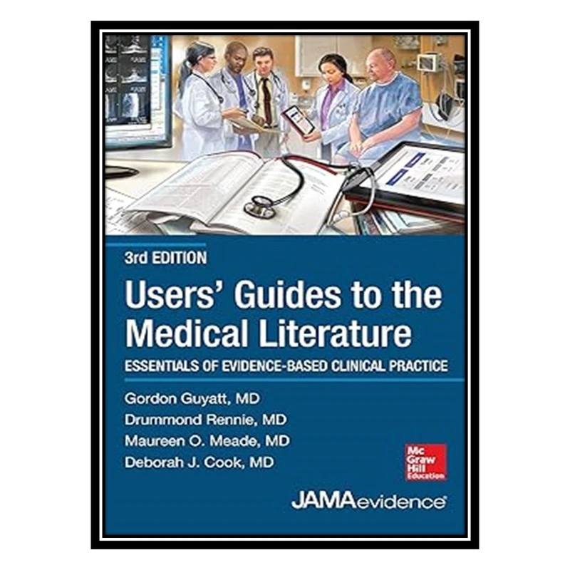 کتاب Users Guides to the Medical Literature اثر Gordon Guyatt انتشارات مؤلفین طلایی