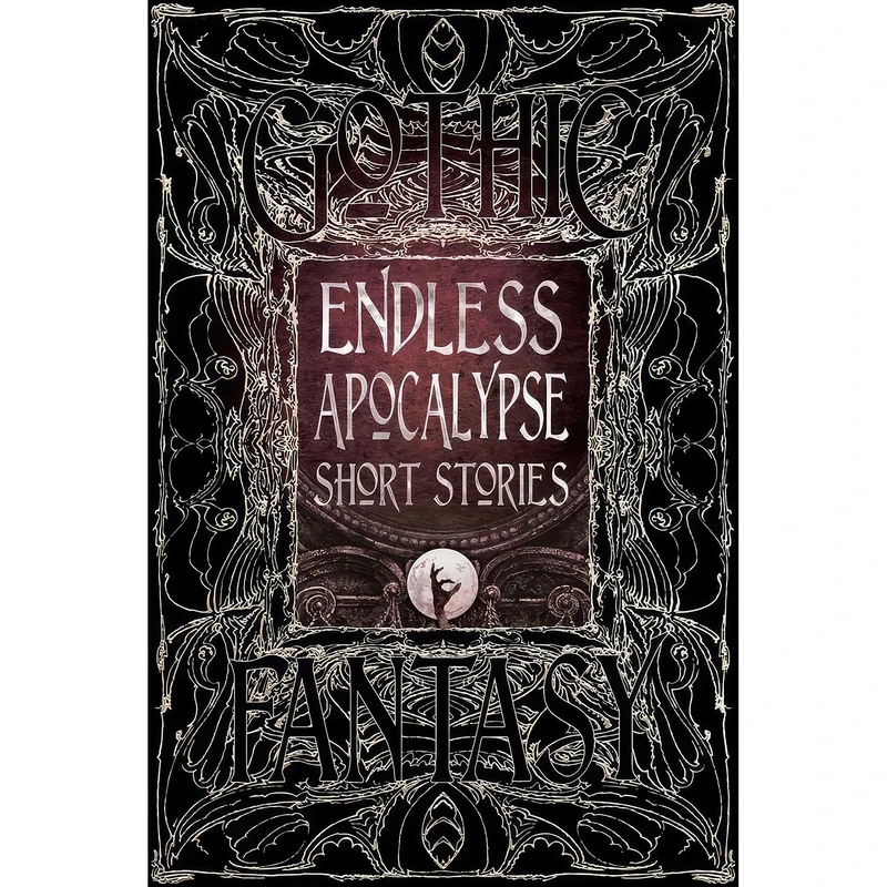 کتاب Endless Apocalypse Short Stories  اثر جمعي از نويسندگان انتشارات Flame Tree Collections