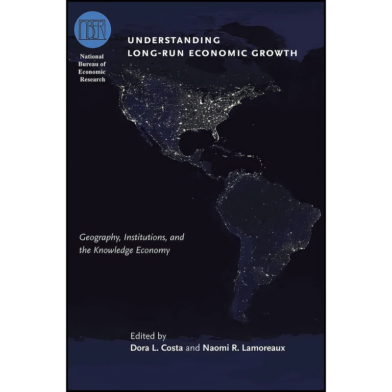 کتاب Understanding Long-Run Economic Growth اثر جمعي از نويسندگان انتشارات University of Chicago Press