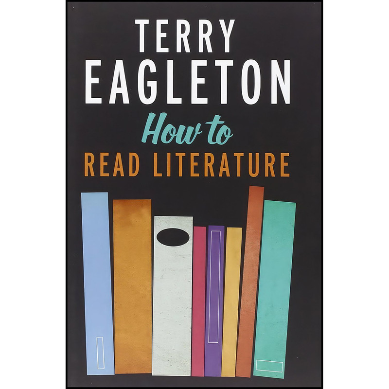 کتاب How to Read Literature اثر Terry Eagleton انتشارات Yale University Press