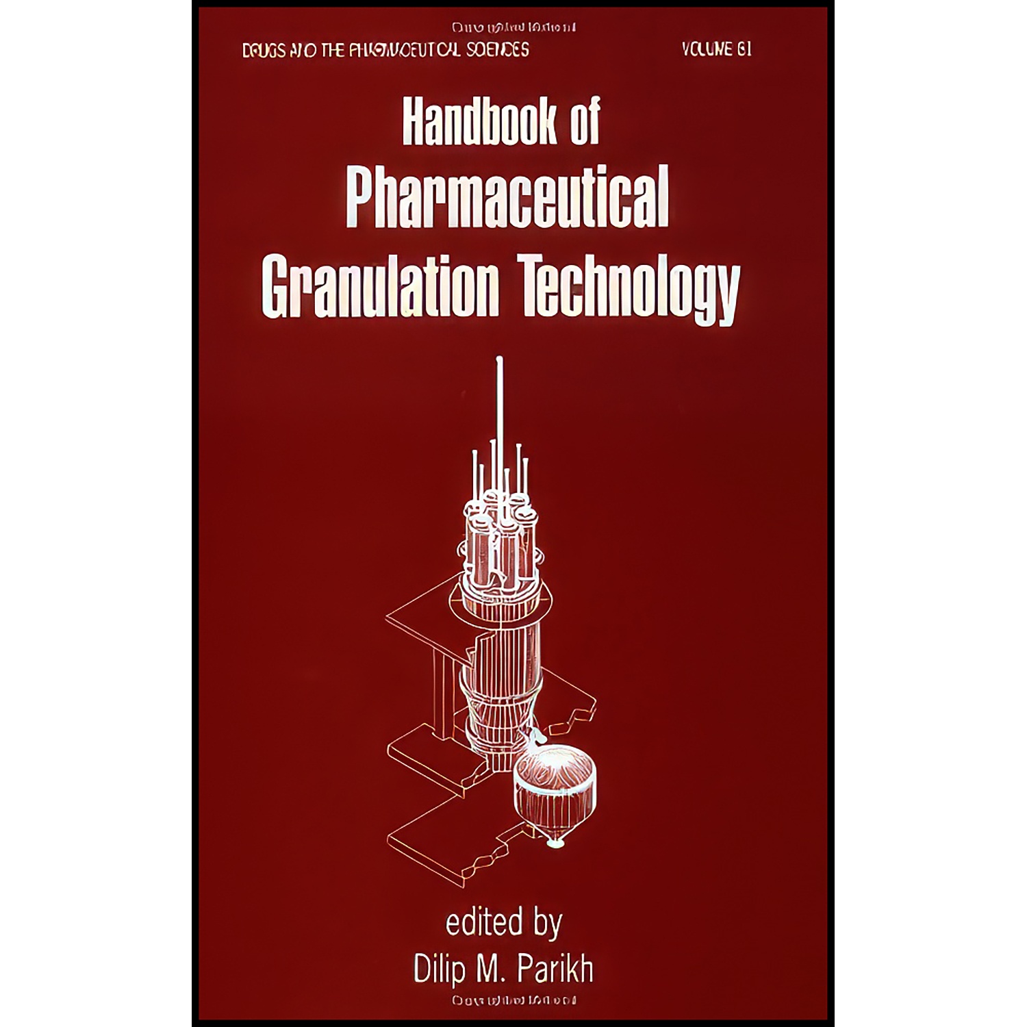 کتاب Handbook of Pharmaceutical Granulation Technology اثر Dilip M. Parikh انتشارات CRC Press