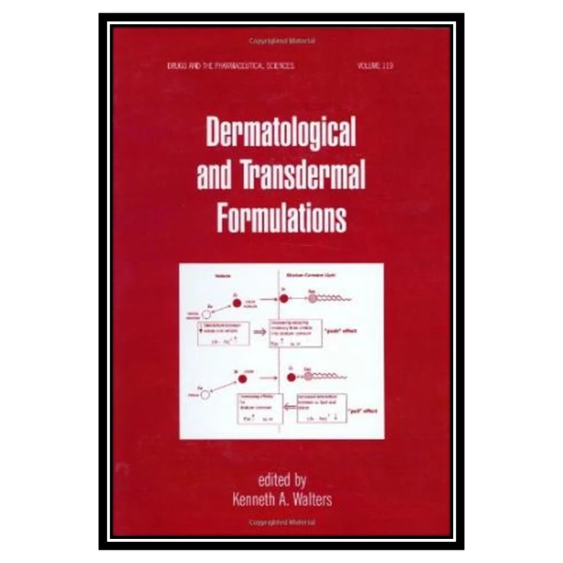 کتاب Dermatological and Transdermal Formulations اثر Kenneth A. Walters انتشارات مؤلفین طلایی