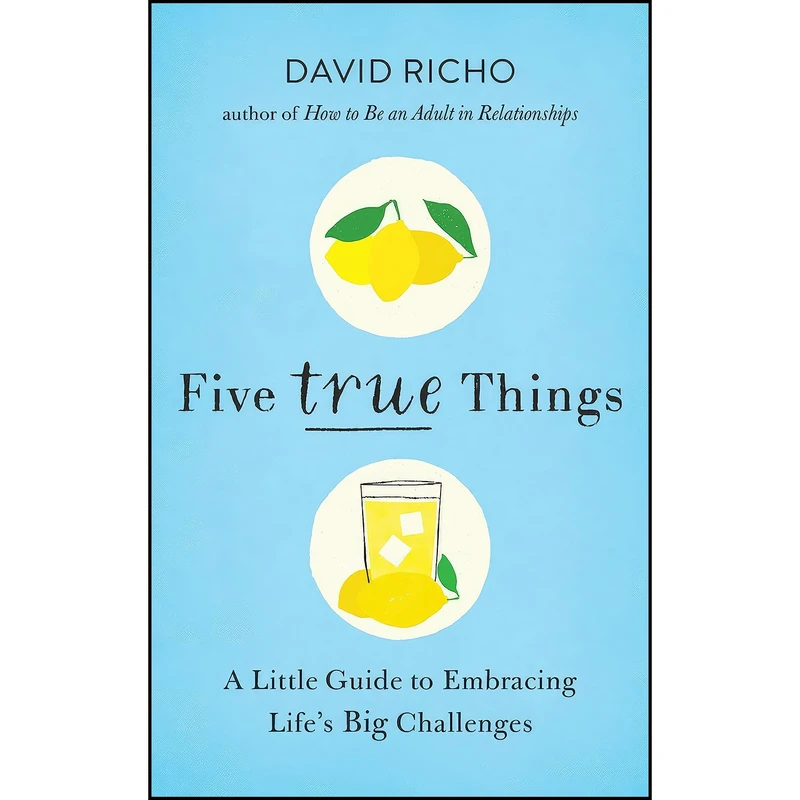 کتاب Five True Things اثر David Richo and David Richo انتشارات Shambhala