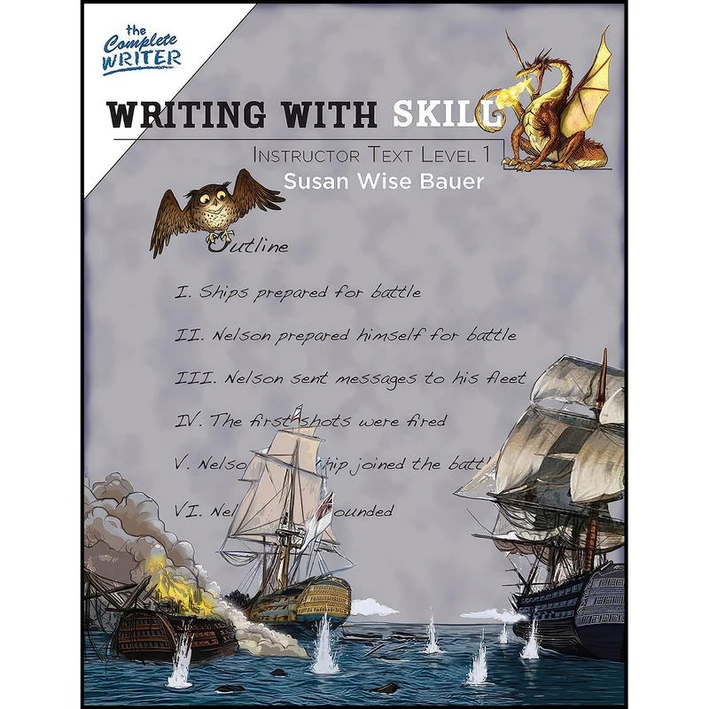 کتاب Writing With Skill, Level 1 اثر Susan Wise Bauer انتشارات The Well-Trained Mind Press