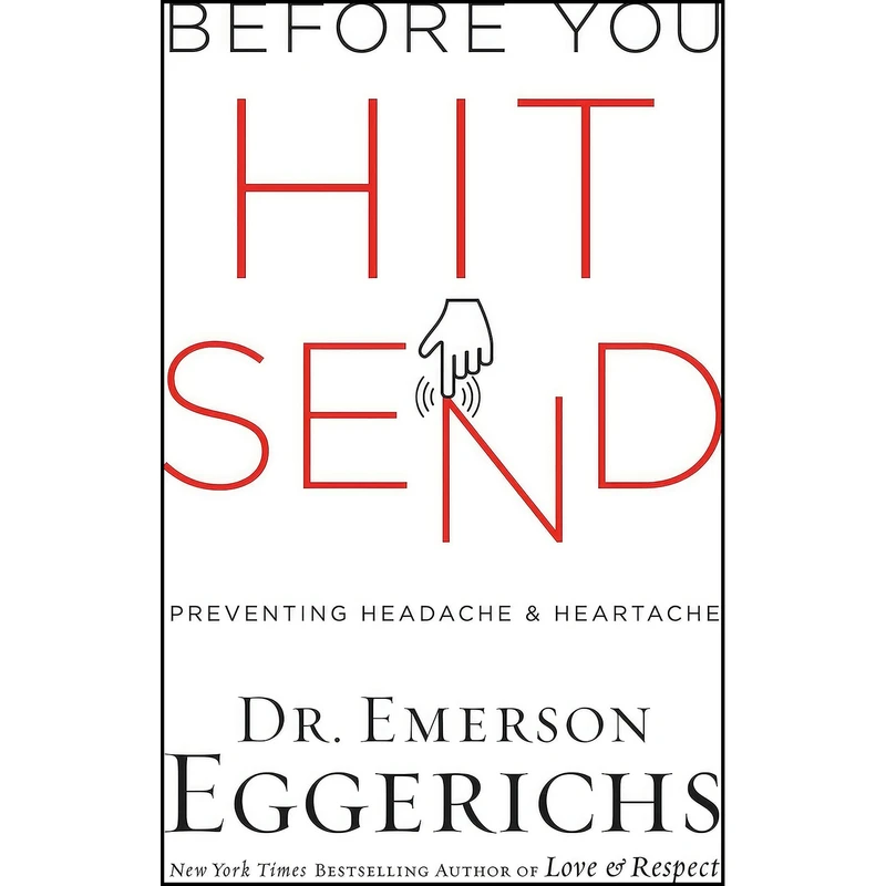 کتاب Before You Hit Send اثر Emerson Eggerichs PhD انتشارات Thomas Nelson