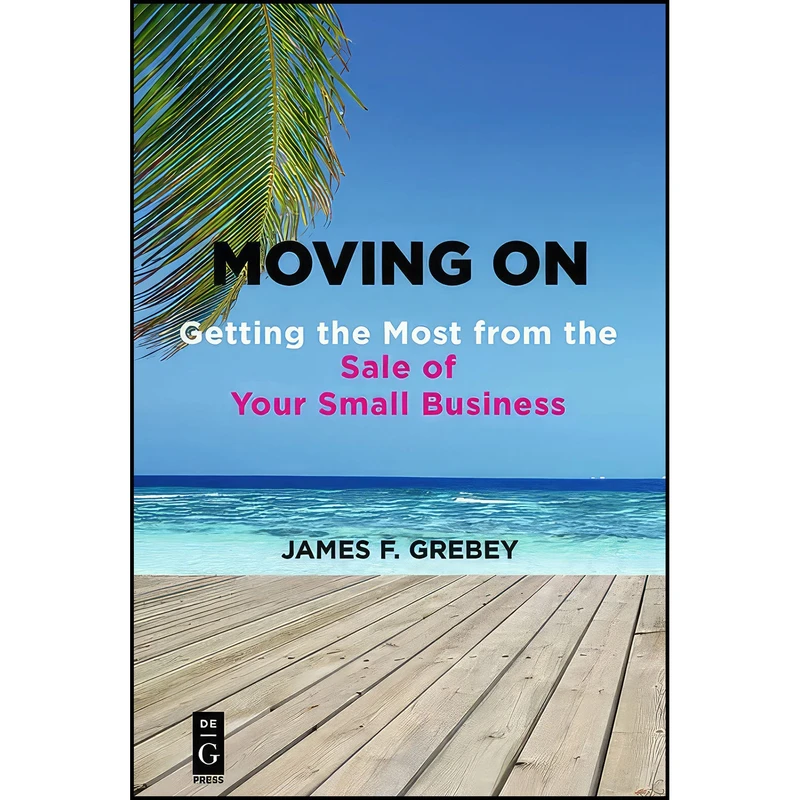 کتاب Moving On اثر James F. Grebey انتشارات De|G Press