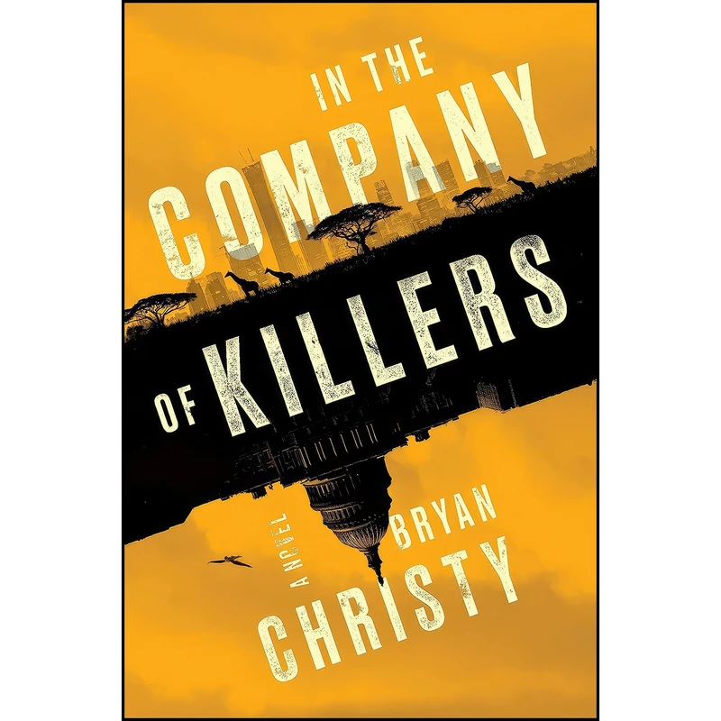 کتاب In the Company of Killers اثر Bryan Christy انتشارات G.P. Putnams Sons
