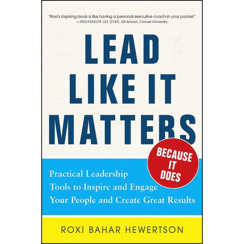 کتاب Lead Like it Matters...Because it Does اثر Roxi Bahar Hewertson انتشارات McGraw Hill