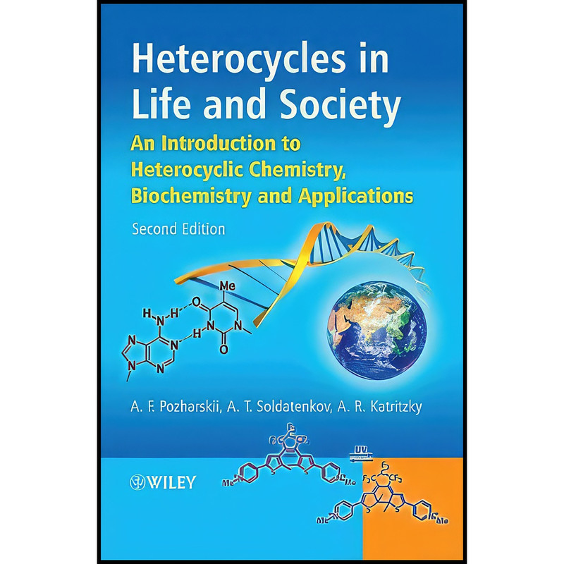 کتاب Heterocycles in Life and Society اثر جمعي از نويسندگان انتشارات Wiley