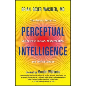 کتاب Perceptual Intelligence اثر Brian Boxer Wachler MD and Montel Williams انتشارات New World Library