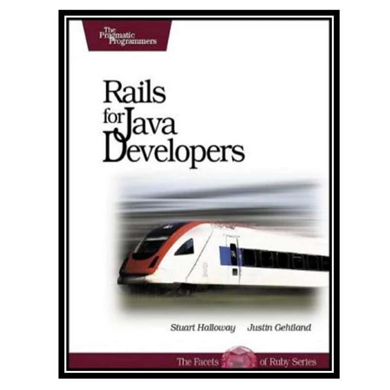 کتاب Rails for Java Developers اثر جمعی از نویسندگان انتشارات مؤلفین طلایی