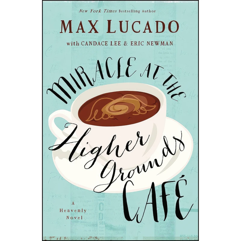 کتاب Miracle at the Higher Grounds Cafe  اثر جمعي از نويسندگان انتشارات Thomas Nelson