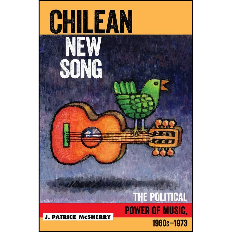 کتاب Chilean New Song اثر J. Patrice McSherry انتشارات Temple University Press