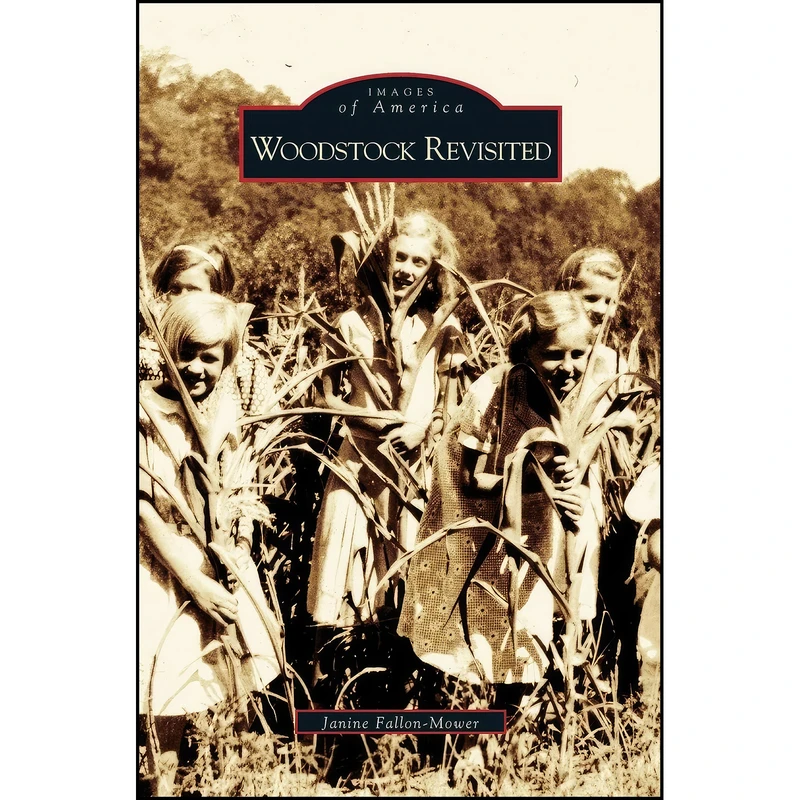 کتاب Woodstock Revisited اثر Janine Fallon-Mower انتشارات Arcadia Publishing Library Editions