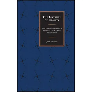 کتاب The Untruth of Reality اثر Jure Simoniti انتشارات Lexington Books
