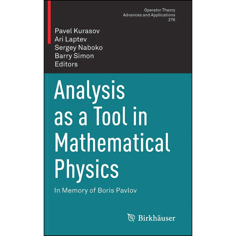 کتاب Analysis as a Tool in Mathematical Physics اثر جمعي از نويسندگان انتشارات Birkhauser
