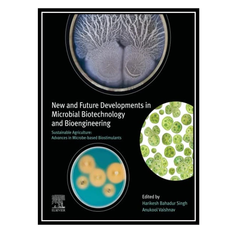 کتاب New and Future Developments in Microbial Biotechnology and Bioengineering: Sustainable Agriculture اثر Harikesh Bahadur Singh AND Anukool Vaishnav انتشارات مؤلفین طلایی