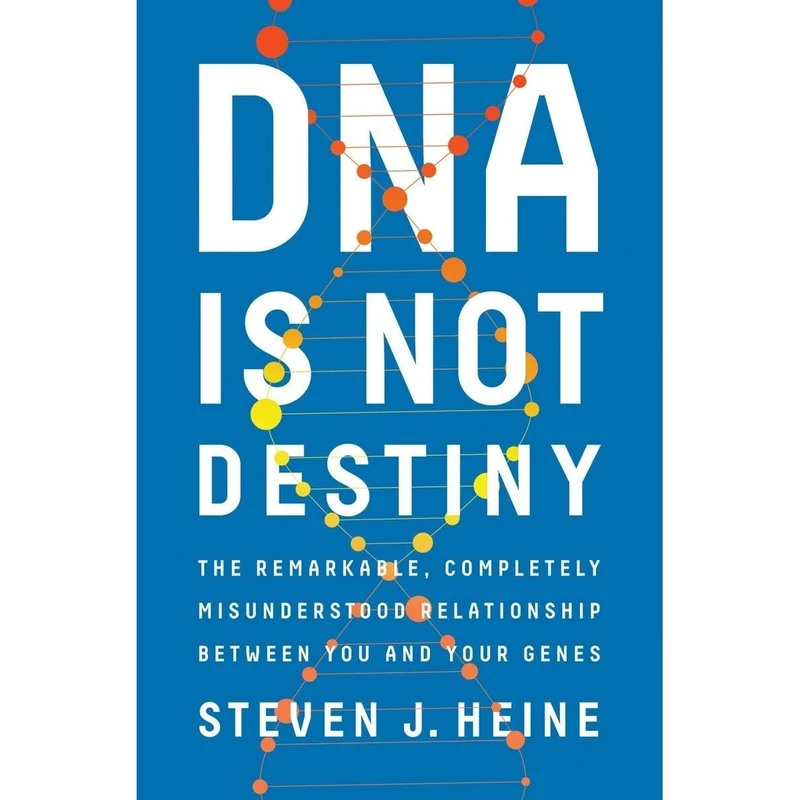 کتاب DNA Is Not Destiny اثر Steven J. Heine انتشارات W. W. Norton & Company