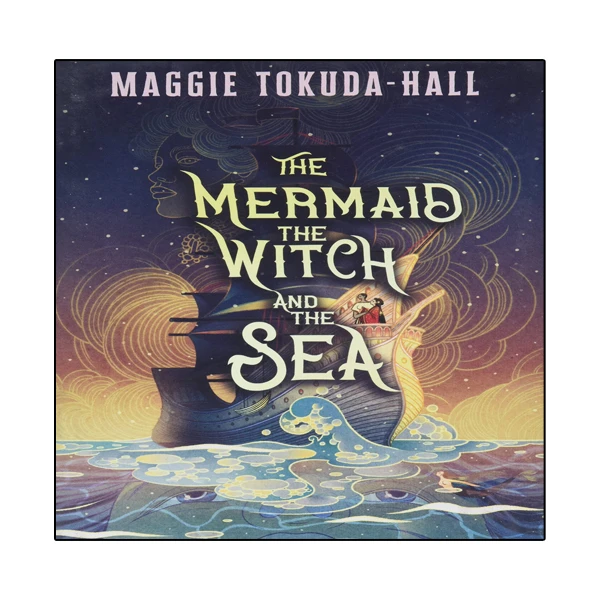 کتاب The Mermaid the Witch and the Sea اثر Maggie Tokuda-Hall انتشارات نبض دانش