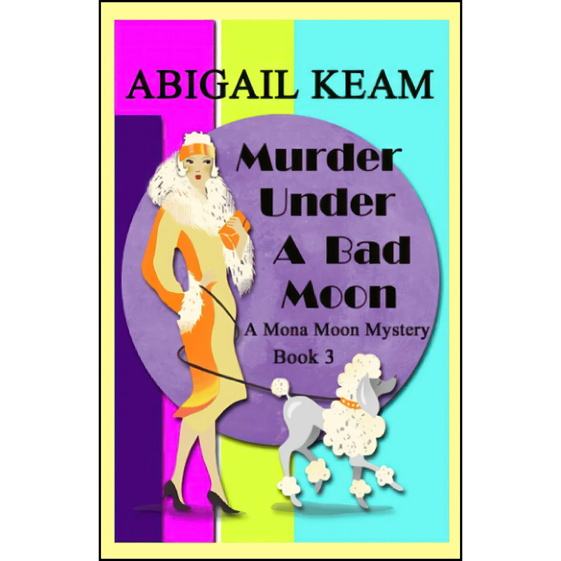 کتاب Murder Under A Bad Moon اثر Abigail Keam انتشارات تازه ها
