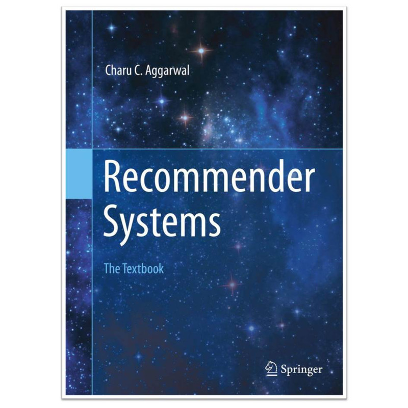 کتاب Recommender Systems The Textbook اثر Charu C.Aggarwal انتشارات مؤلفین طلایی کتاب Recommender Systems The Textbook اثر Charu C.Aggarwal انتشارات مؤلفین طلایی
