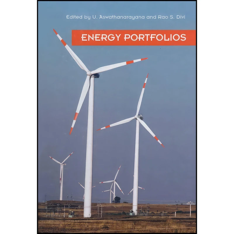 کتاب Energy Portfolios اثر U. Aswathanarayana and Rao S. Divi انتشارات CRC Press
