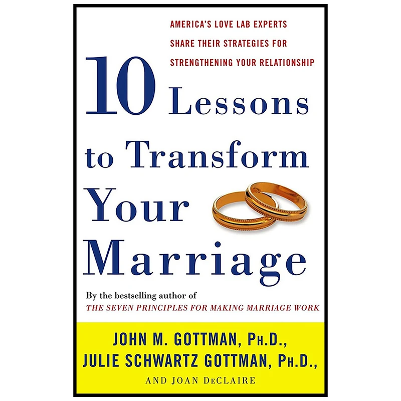 کتاب Ten Lessons to Transform Your Marriage اثر جمعی از نویسندگان انتشارات Harmony