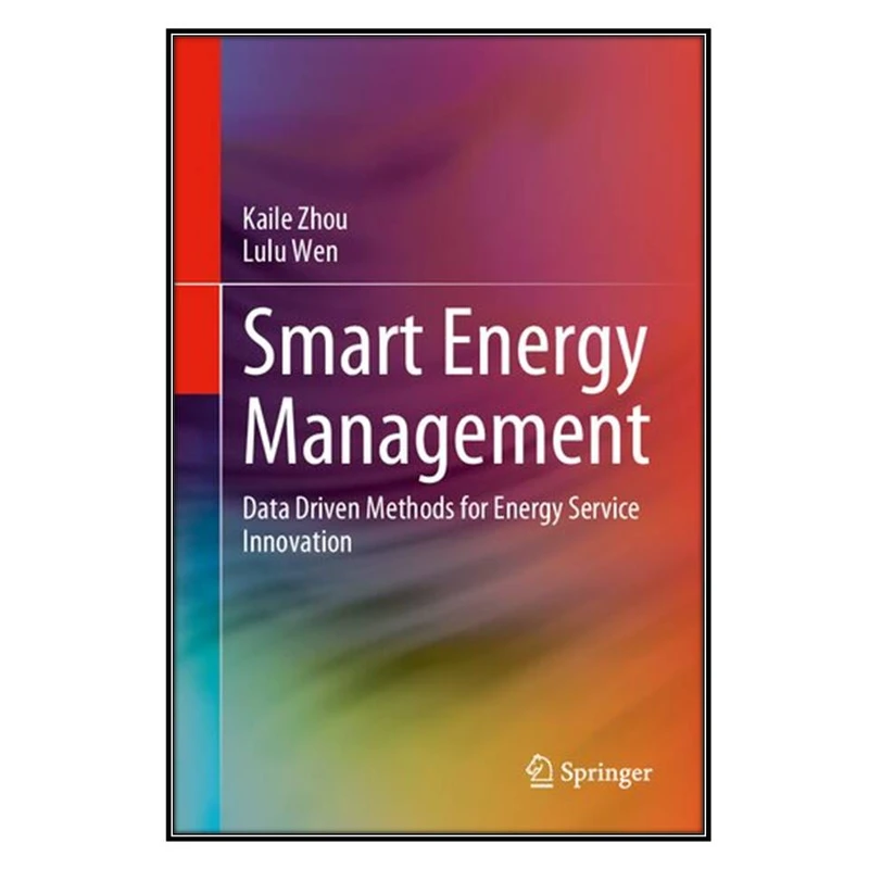  کتاب Smart Energy Management اثر Kaile Zhou, Lulu Wen انتشارات مؤلفين طلايي
