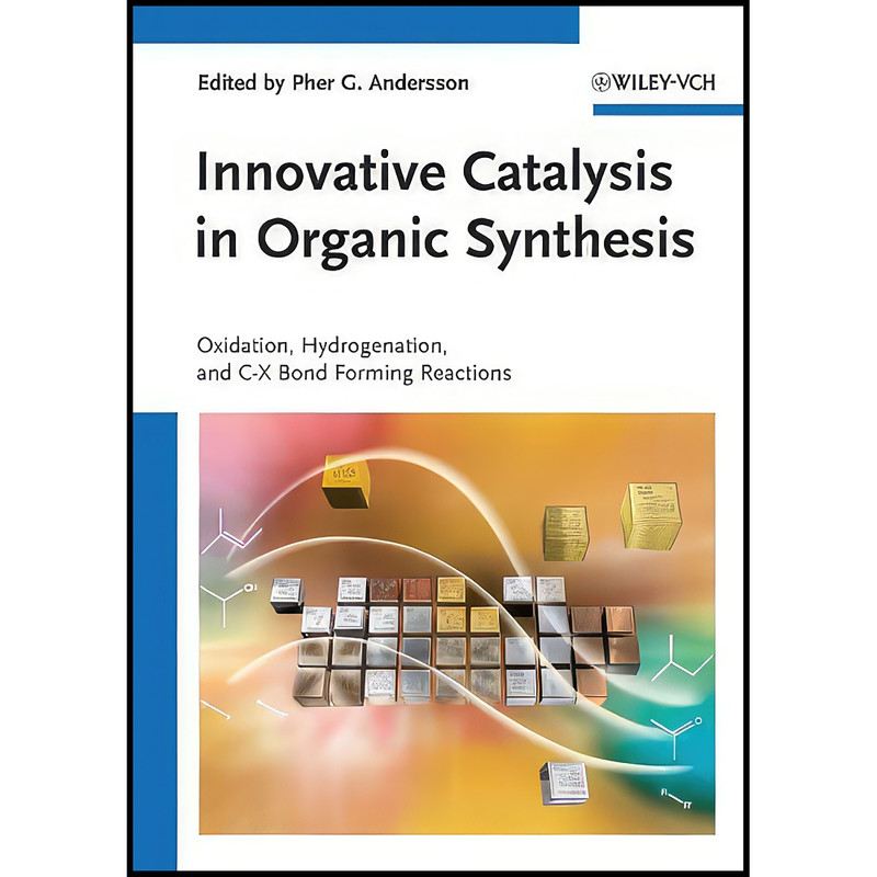 کتاب Innovative Catalysis in Organic Synthesis اثر Pher G. Andersson انتشارات Wiley-VCH
