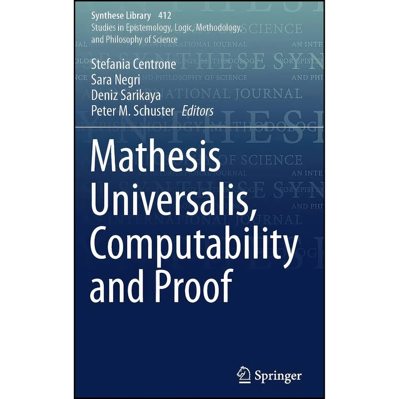 کتاب Mathesis Universalis, Computability and Proof  اثر Centrone انتشارات Springer