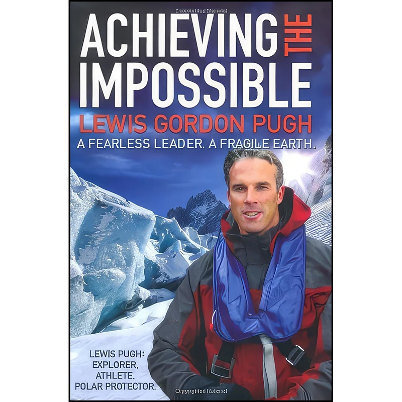 کتاب Achieving the Impossible اثر Lewis Pugh انتشارات Simon & Schuster