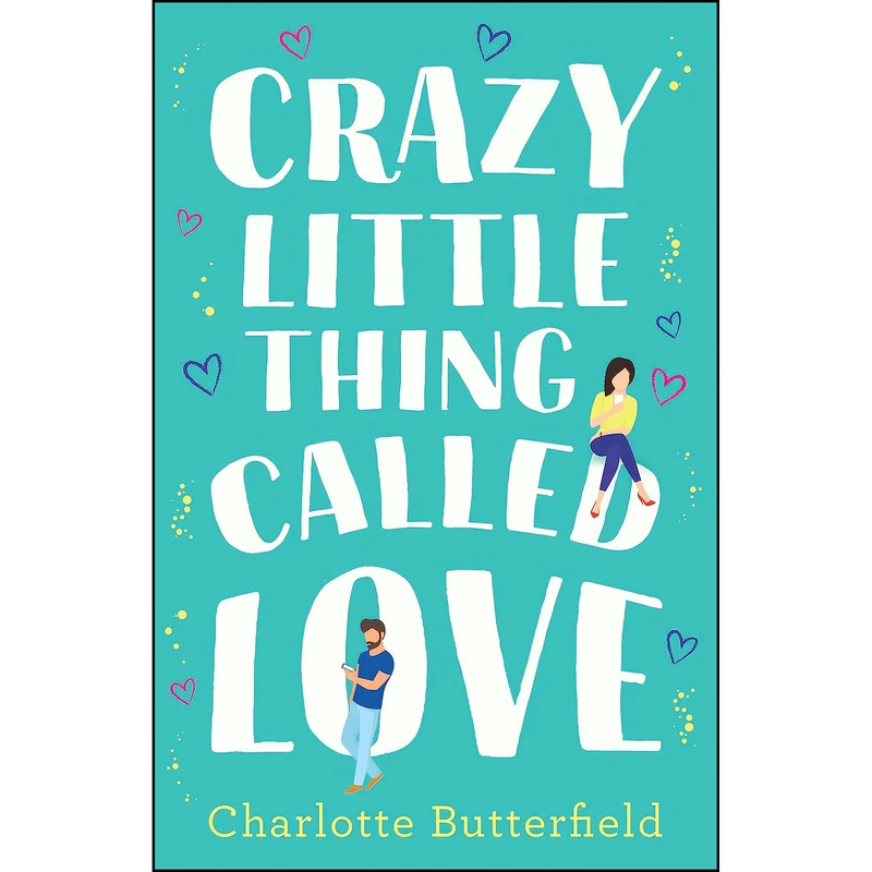 کتاب Crazy Little Thing Called Love اثر Charlotte Butterfield انتشارات One More Chapter