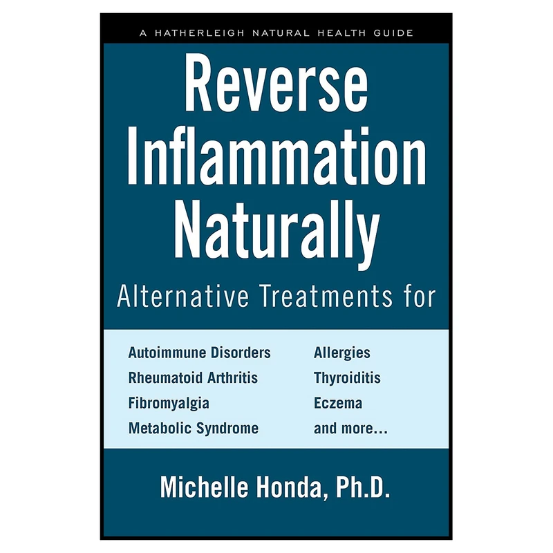 کتاب Reverse Inflammation Naturally اثر Michelle Honda انتشارات Hatherleigh Press