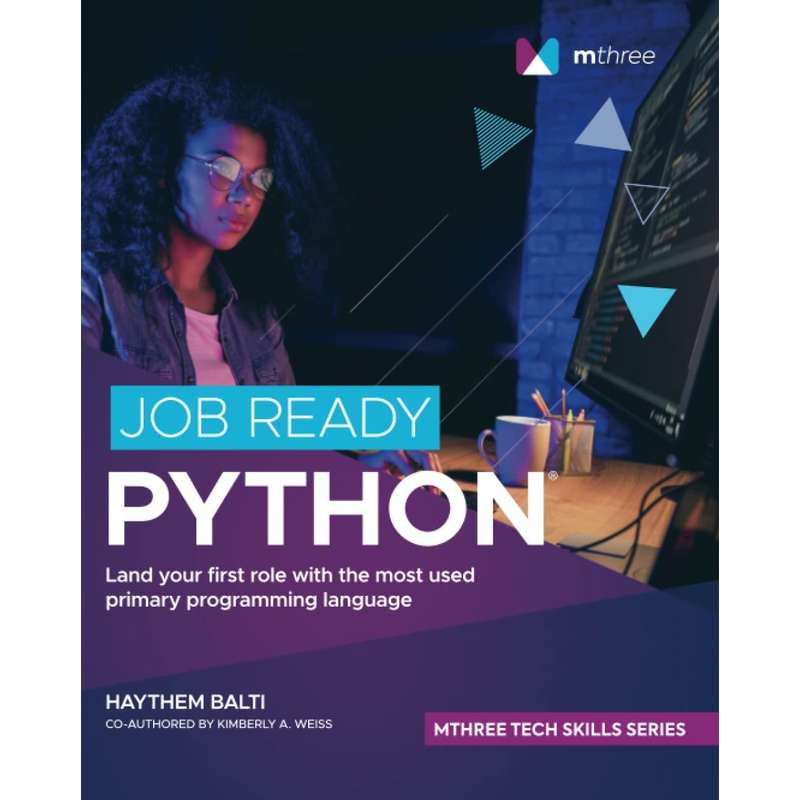 کتاب Job Ready Python اثر Haythem Balti AND Kimberly A. Weiss انتشارات تازه ها
